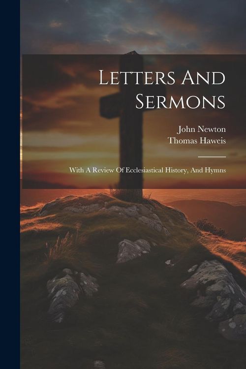 Produktbild: Letters And Sermons: With A Review Of Ecclesiastical History, And Hymns
