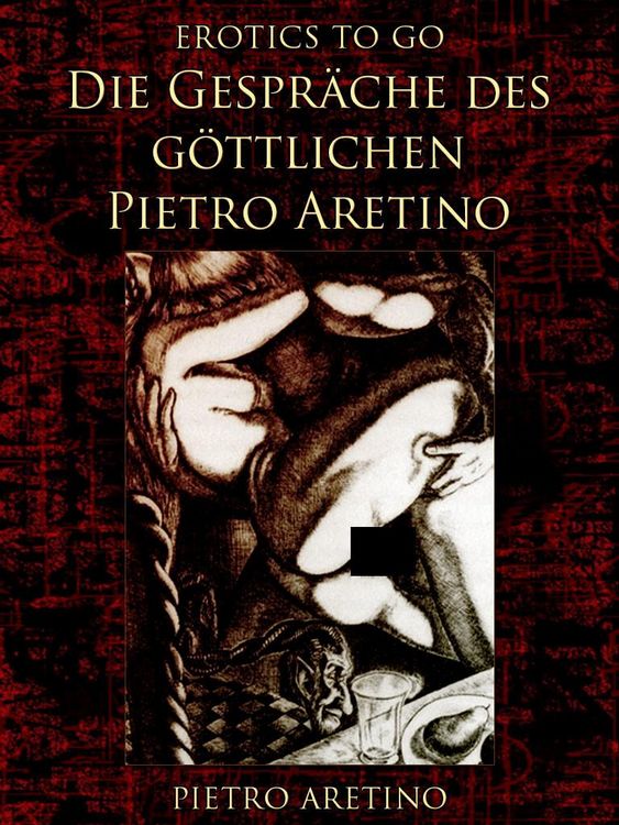 Produktbild: Die Gespr&auml;che des g&ouml;ttlichen Pietro Aretino