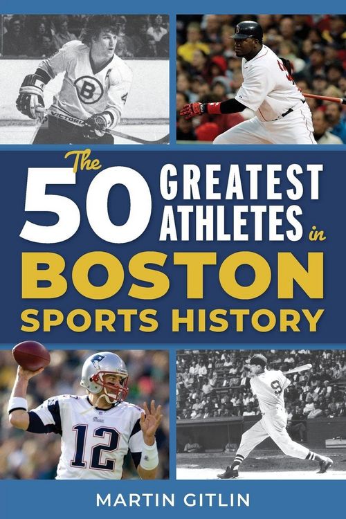 Produktbild: The 50 Greatest Athletes in Boston Sports History