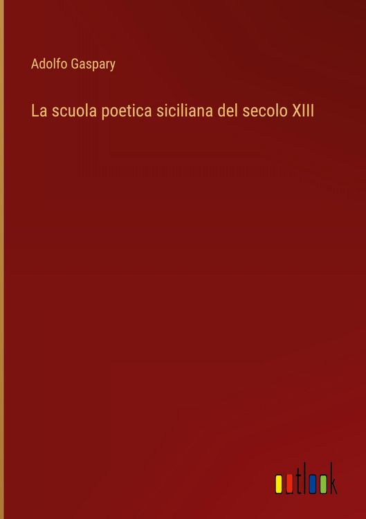 Produktbild: La scuola poetica siciliana del secolo XIII