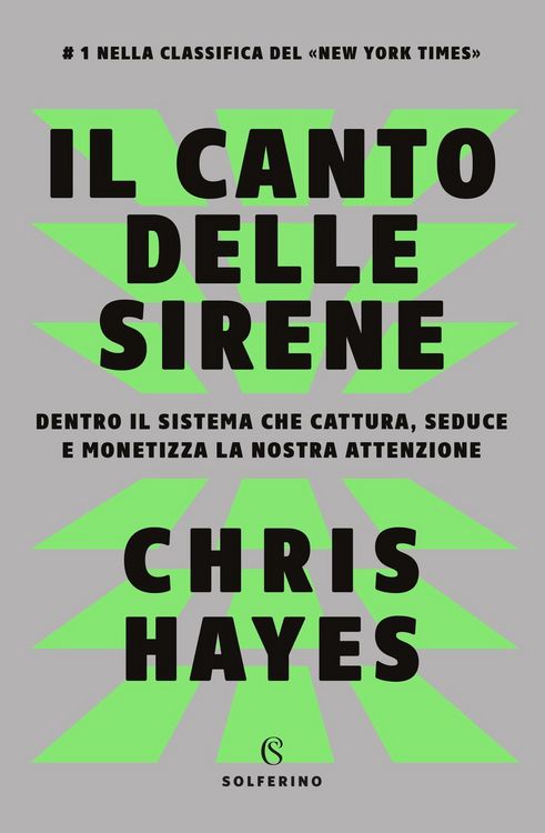 Produktbild: Il canto delle sirene. Dentro il sistema che cattura, seduce e monetizza la nostra attenzione