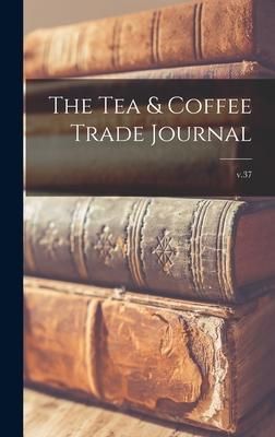 Produktbild: The Tea & Coffee Trade Journal; v.37
