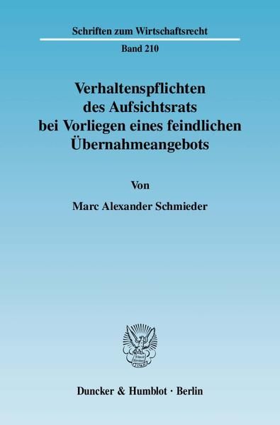 Produktbild: Verhaltenspflichten des Aufsichtsrats bei Vorliegen eines feindlichen &Uuml;bernahmeangebots.