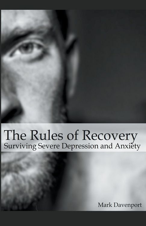 Produktbild: The Rules of Recovery - Surviving Severe Depression and Anxiety