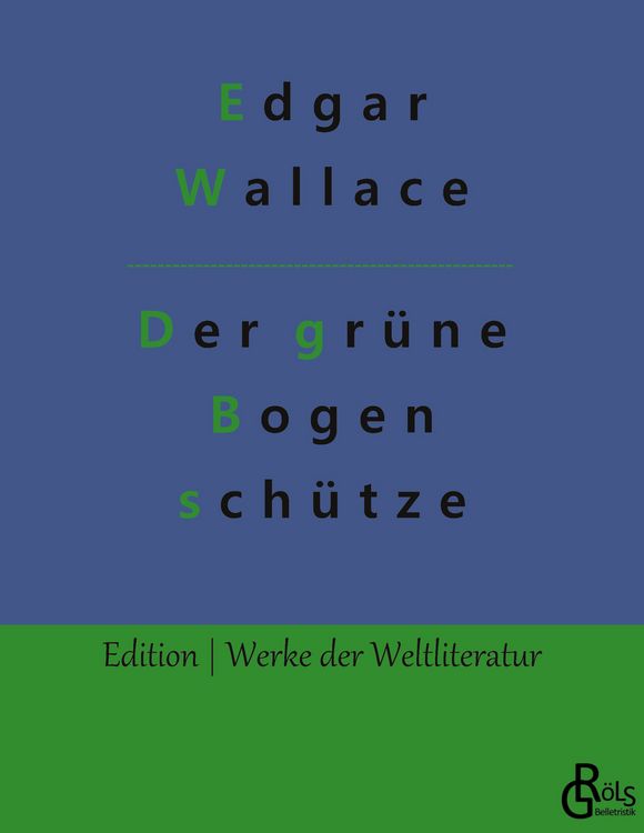 Produktbild: Der gr&uuml;ne Bogensch&uuml;tze