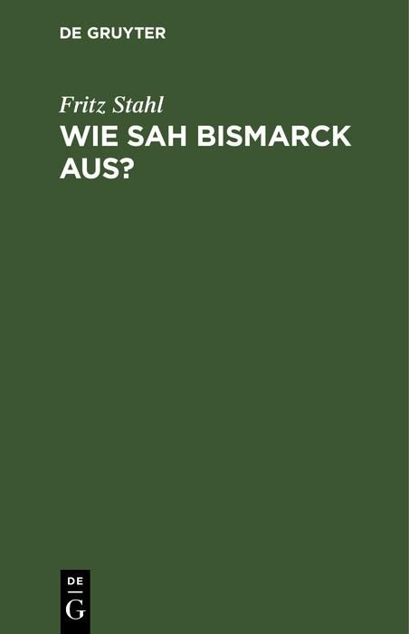 Produktbild: Wie sah Bismarck aus?