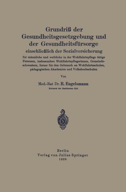 Produktbild: Grundri&szlig; der Gesundheitsgesetzgebung und der Gesundheitsf&uuml;rsorge einschlie&szlig;lich der Sozialversicherung f&uuml;r m&auml;nnliche und weibliche in der Wohlfahrtspf
