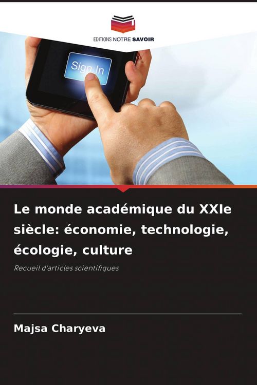 Produktbild: Le monde acad&eacute;mique du XXIe si&egrave;cle: &eacute;conomie, technologie, &eacute;cologie, culture