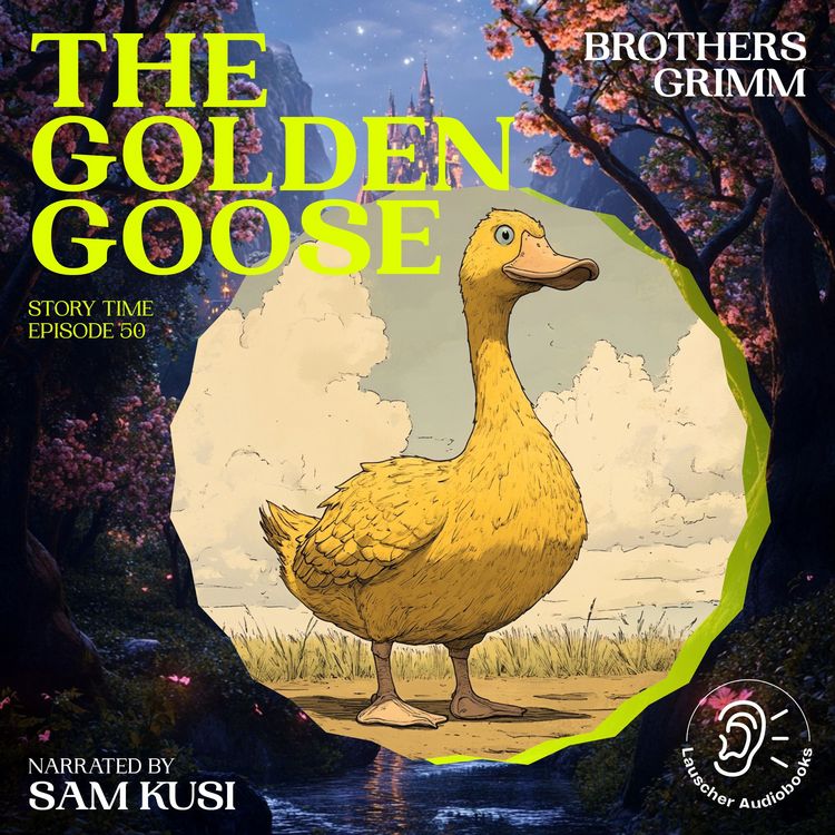 Produktbild: The Golden Goose (Story Time, Episode 50)