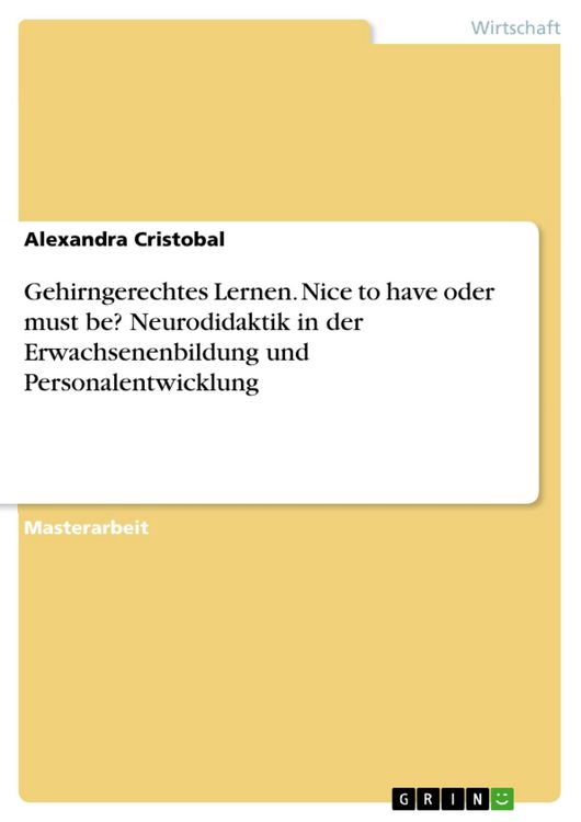 Produktbild: Gehirngerechtes Lernen. Nice to have oder must be? Neurodidaktik in der Erwachsenenbildung und Personalentwicklung