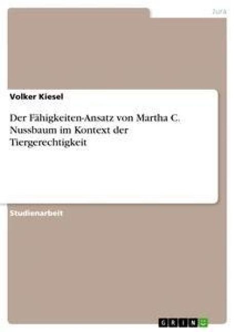Produktbild: Der F&auml;higkeiten-Ansatz von Martha C. Nussbaum im Kontext der Tiergerechtigkeit