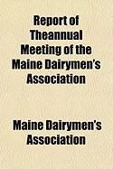 Produktbild: Report of Theannual Meeting of the Maine Dairymen's Association
