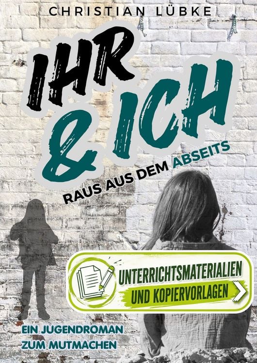 Produktbild: Ihr & Ich - Raus aus dem Abseits