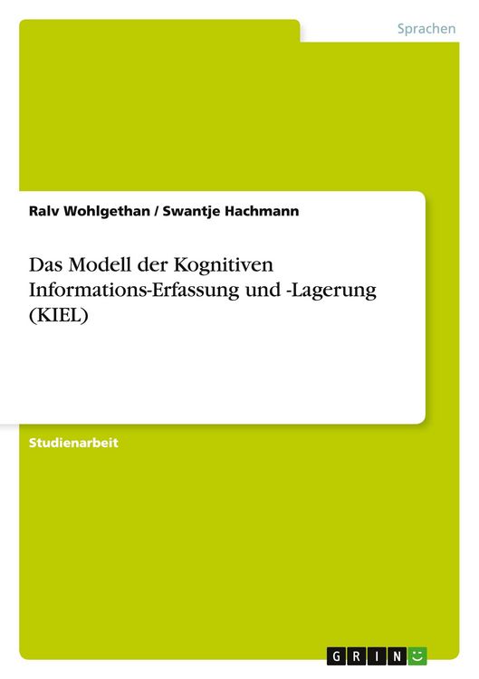 Produktbild: Das Modell der Kognitiven Informations-Erfassung und -Lagerung (KIEL)