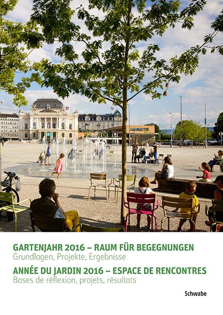 Produktbild: Gartenjahr 2016 &ndash; Raum f&uuml;r Begegnungen. Ann&eacute;e du jardin 2016 &ndash; Espace de rencontres.