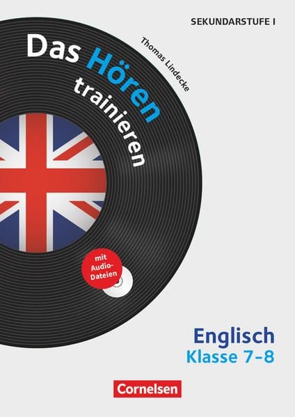 Produktbild: Das H&ouml;ren trainieren - H&ouml;rkompetenz in den Fremdsprachen Sekundarstufe I/II - Englisch - Klasse 7-8