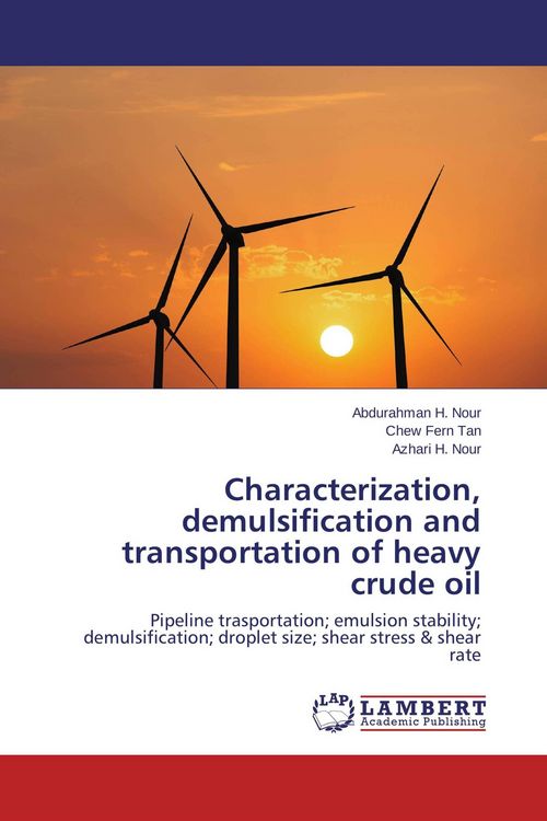 Produktbild: Characterization, demulsification and transportation of heavy crude oil