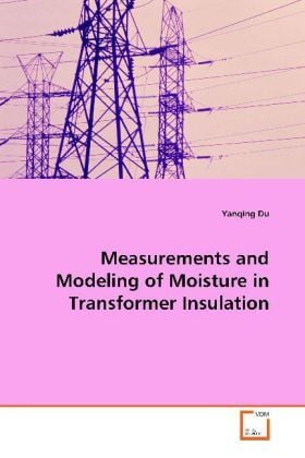 Produktbild: Du, Y: Measurements and Modeling of Moisture in Transformer