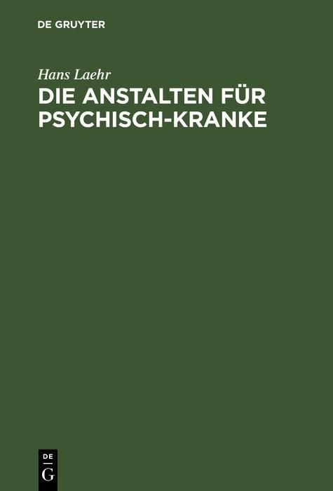 Produktbild: Die Anstalten f&uuml;r Psychisch-Kranke