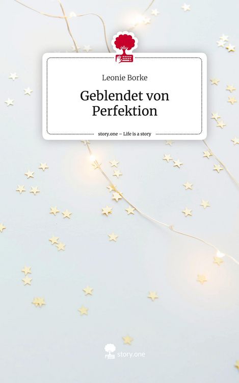 Produktbild: Geblendet von Perfektion. Life is a Story - story.one
