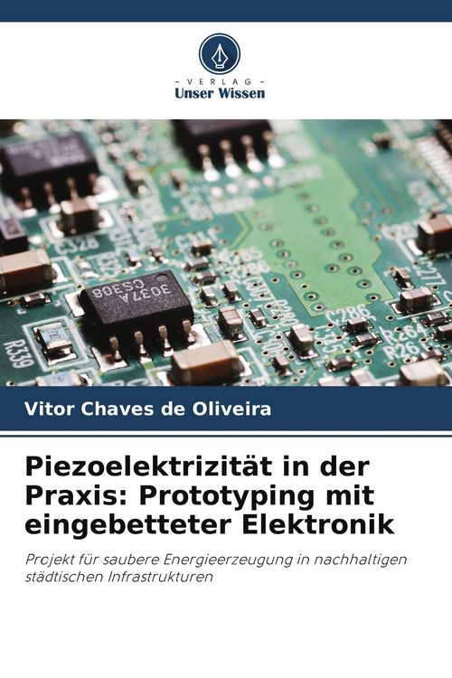 Produktbild: Piezoelektrizit&auml;t in der Praxis: Prototyping mit eingebetteter Elektronik
