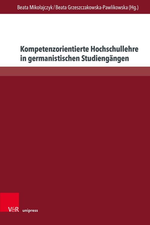 Produktbild: Kompetenzorientierte Hochschullehre in germanistischen Studieng&auml;ngen
