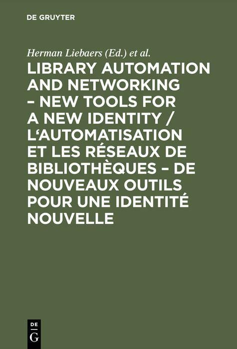 Produktbild: Library automation and networking - New tools for a new identity / L'automatisation et les r&eacute;seaux de biblioth&egrave;ques - de nouveaux outils pour une iden