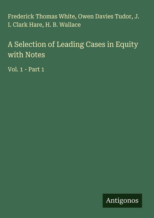 Produktbild: A Selection of Leading Cases in Equity with Notes