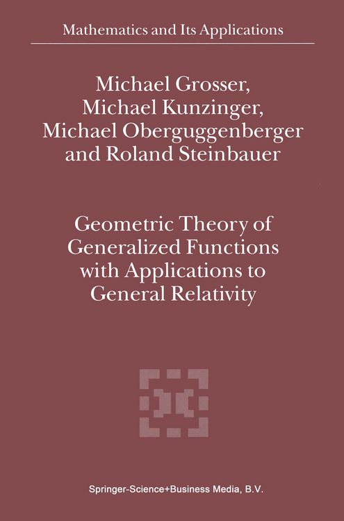 Produktbild: Geometric Theory of Generalized Functions with Applications to General Relativity