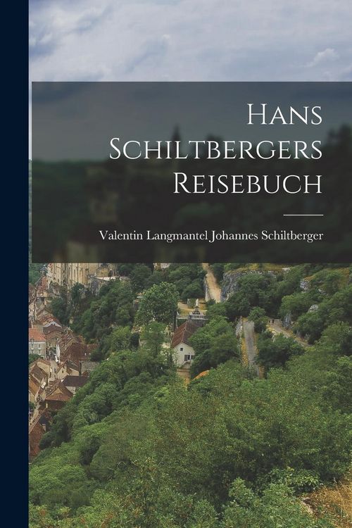 Produktbild: Hans Schiltbergers Reisebuch