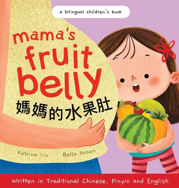 Produktbild: Mama's Fruit Belly - Written in Traditional Chinese, Pinyin, and English