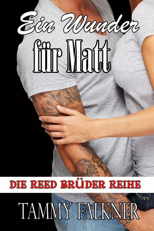 Produktbild: Ein Wunder f&uuml;r Matt (Die Reed Br&uuml;der Reihe, #7)