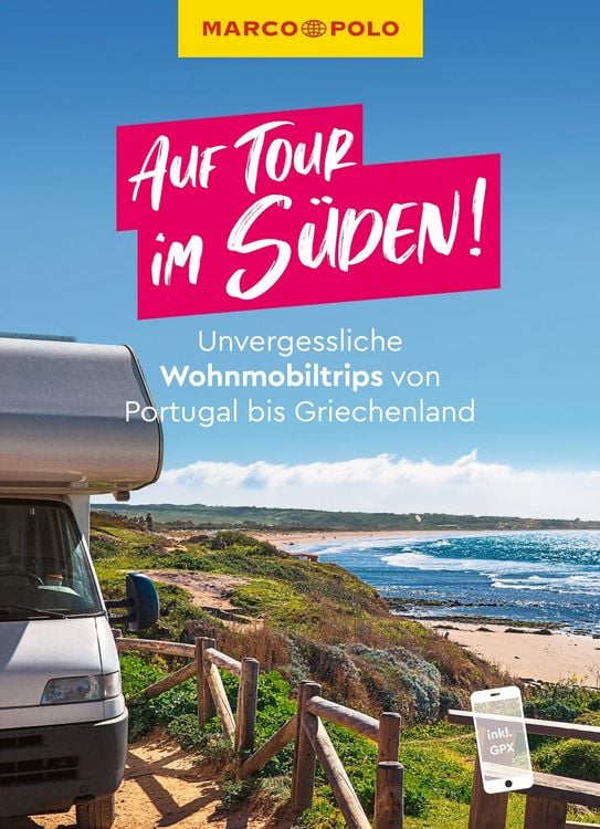 Produktbild: MARCO POLO Bildband Auf Tour im S&uuml;den! Unvergessliche Wohnmobiltrips von Portugal bis Griechenland