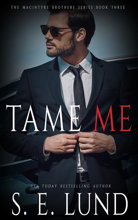 Produktbild: Tame Me (The Macintyre Brothers Series, #3)