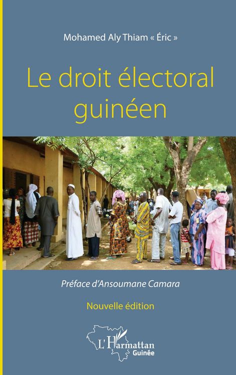 Produktbild: Le droit &eacute;lectoral guin&eacute;en. Nouvelle &eacute;dition