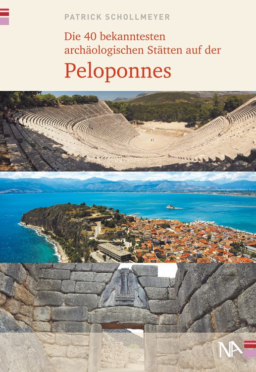 Produktbild: Die 40 bekanntesten arch&auml;ologischen St&auml;tten auf der Peloponnes