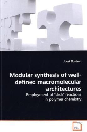 Produktbild: Opsteen, J: Modular synthesis of well-defined macromolecular