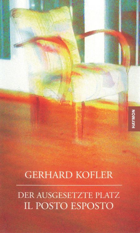 Produktbild: Kofler, G: Der ausgesetzte Platz/Il posto esposto