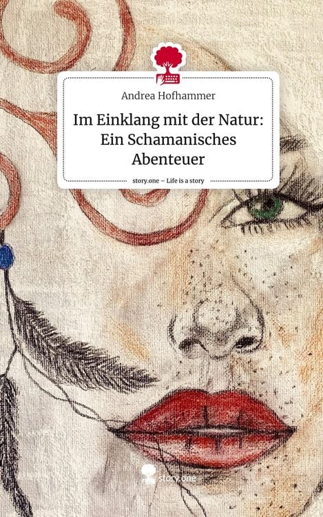 Produktbild: Im Einklang mit der Natur: Ein Schamanisches Abenteuer. Life is a Story - story.one
