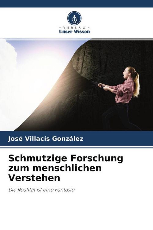Produktbild: Schmutzige Forschung zum menschlichen Verstehen