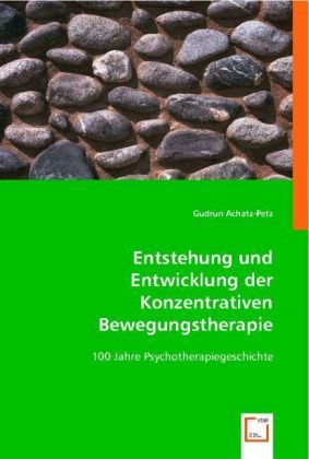 Produktbild: Achatz-Petz, G: Entstehung und Entwicklung der Konzentrative