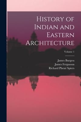 Produktbild: History of Indian and Eastern Architecture; Volume 1