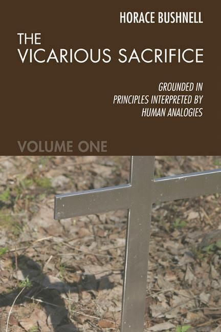 Produktbild: The Vicarious Sacrifice: Grounded in Principles Interpreted by Human Analogies