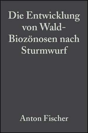 Produktbild: Die Entwicklung von Wald-Bioz&ouml;nosen nach Sturmwurf
