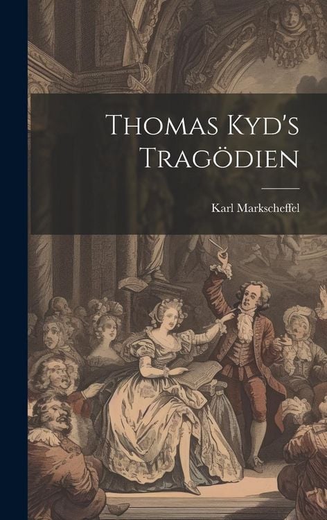 Produktbild: Thomas Kyd's Trag&ouml;dien