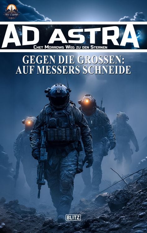 Produktbild: Ad Astra - Chet Morrows Weg zu den Sternen, Neue Abenteuer 27: Gegen die Gro&szlig;en - Auf des Messers Schneide