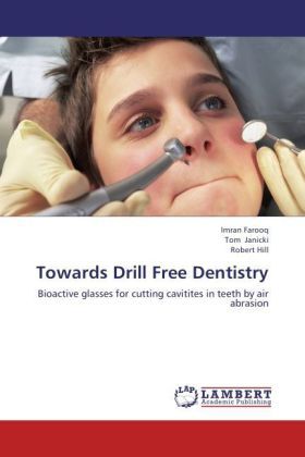Produktbild: Farooq, I: Towards Drill Free Dentistry