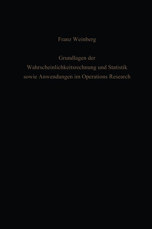 Produktbild: Grundlagen der Wahrscheinlichkeitsrechnung und Statistik sowie Anwendungen im Operations Research