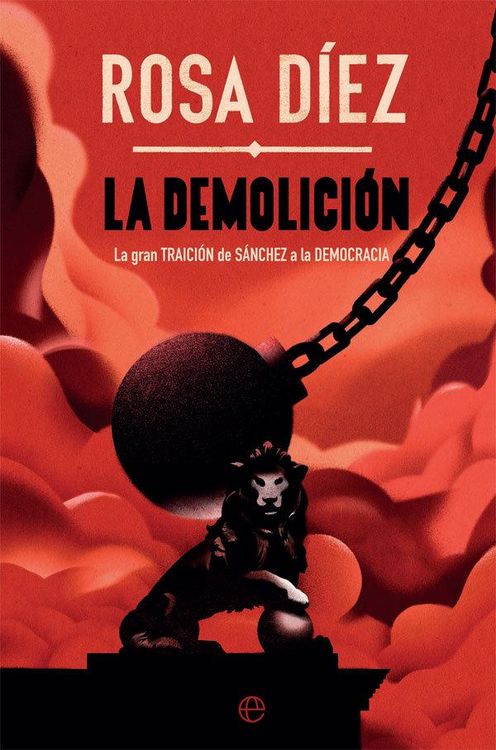 Produktbild: La demolici&oacute;n : la gran traici&oacute;n de S&aacute;nchez a la democracia