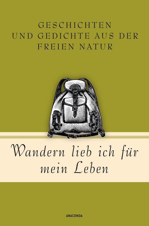 Produktbild: Wandern lieb' ich f&uuml;r mein Leben. Geschichten und Gedichte aus der freien Natur